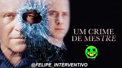 Um Crime de Mestre@FELIPE_INTERVENTIVO